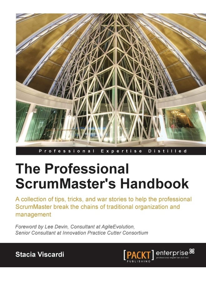 The Professional Scrummaster's Handbook