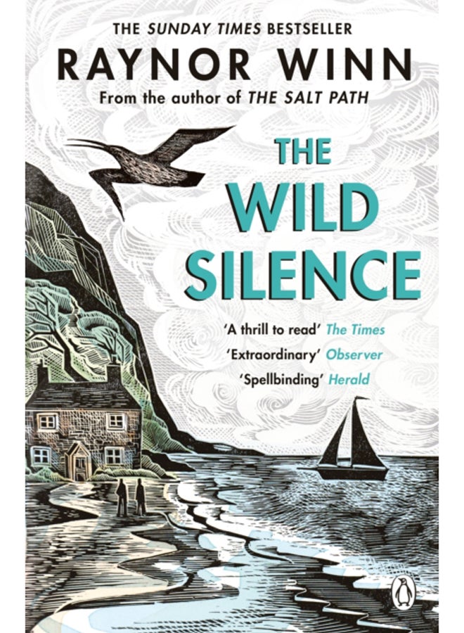 The Wild Silence : The Sunday Times Bestseller from the Million-Copy Bestselling Author of The Salt Path 