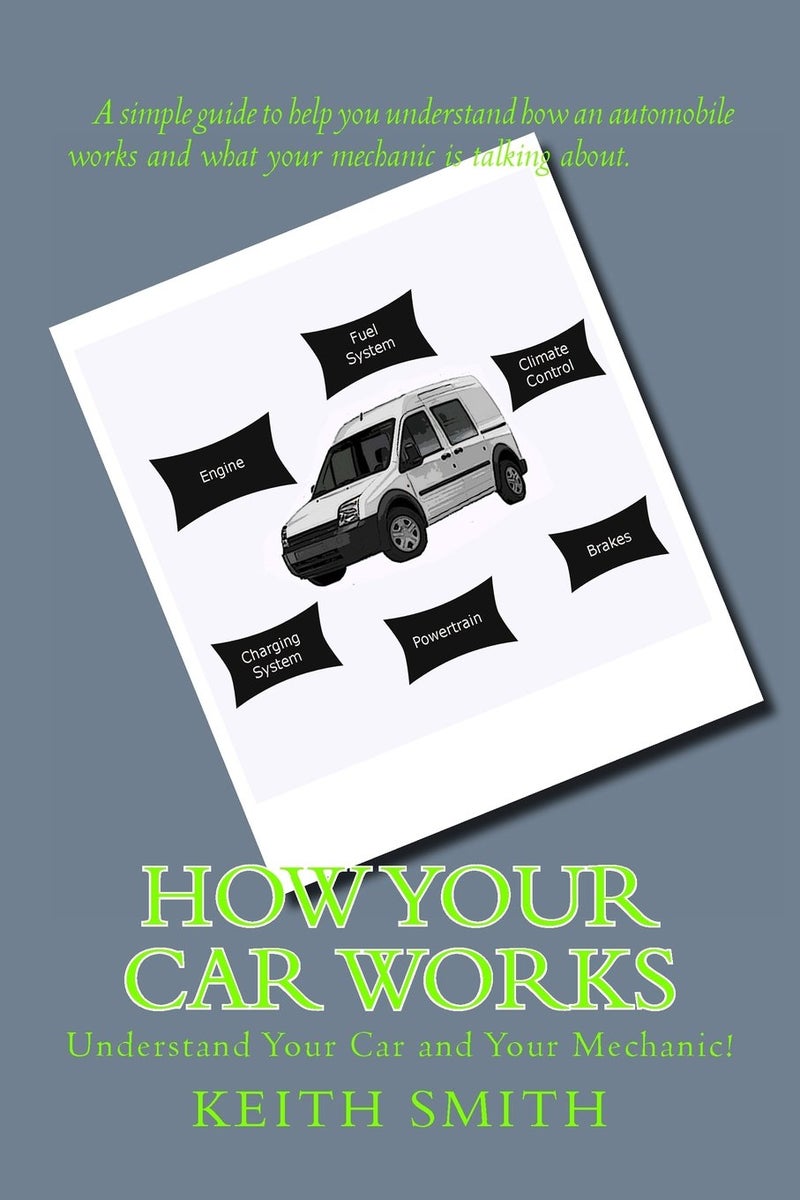 CREATESPACE How Your Car Works: Understand Your Car and Your Mechanic! - Image 3