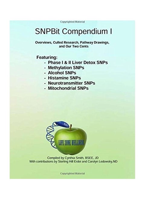 Snpbit Compendium 1: Overviews, Culled Research, Pathway Drawings And Our Two Cents (Volume 1)
