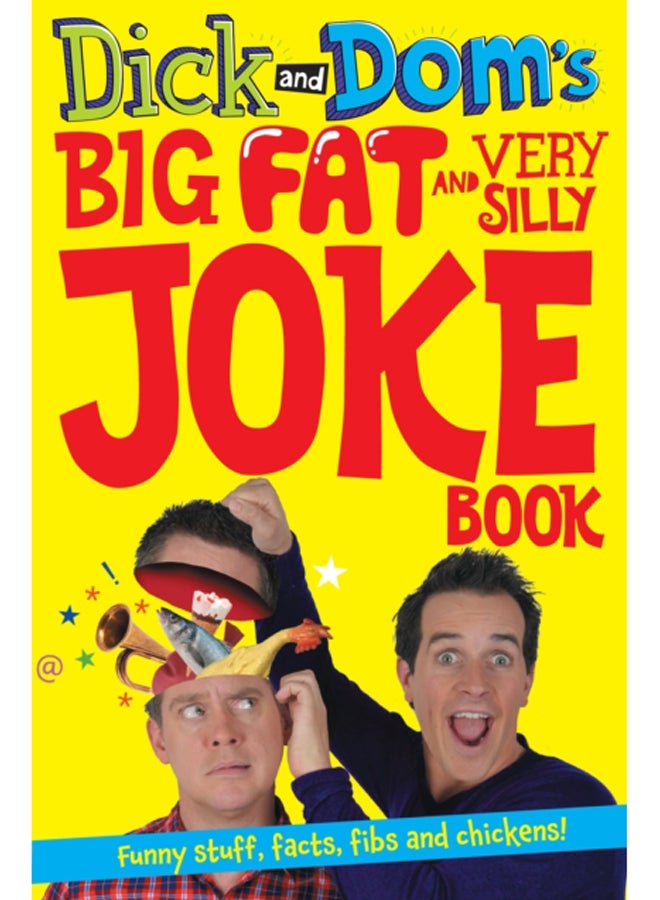 Dick and Dom's Big Fat and Very Silly Joke Book 