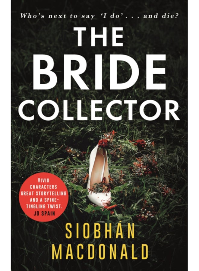 The Bride Collector : Who's next to say I do and die? A compulsive serial killer thriller from the bestselling author 