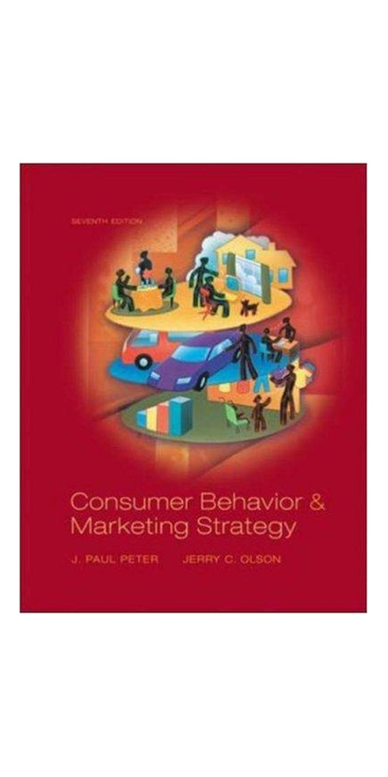 Consumer Behavior (Mcgraw-Hill/Irwin Series in Marketing) | Authored by J. Paul Peter, Olson (undifferentiated) | Paperback | Published by McGraw-Hill/Irwin