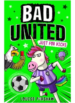 Bad United: Just For Kicks 