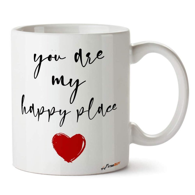 FirseBUY You are My Happy Place Love Quotes Printed Ceramic Coffee Mug 11oz White - Image 1