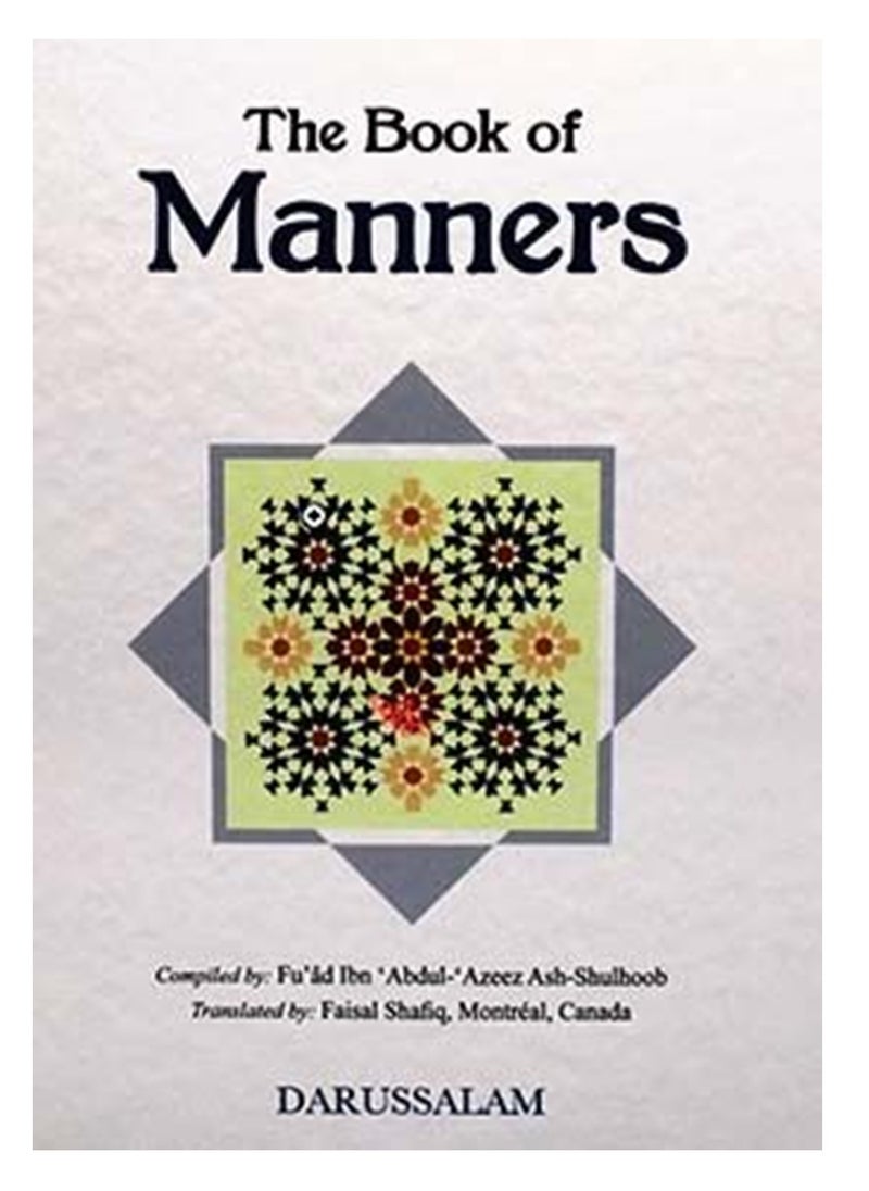 DARUSSALAM - The Book of Manners | Guidelines for Good Manners in Islam | Refined Character The Book of Manners in Islam | Cultivating Manners A Guide to Islamic Etiquette - Image 1