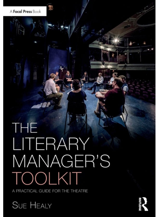 The Literary Manager's Toolkit : A Practical Guide for the Theatre