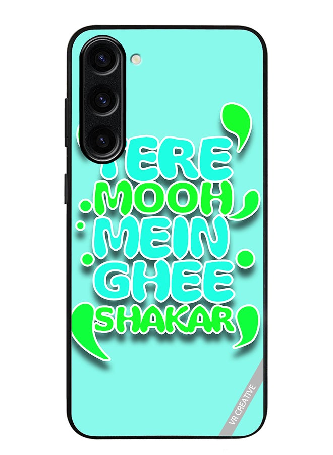 VR CREATIVE Protective Case Cover For Samsung Galaxy S24 Tere Mooh Mein Ghee Shakar Hindi Quots Design Multicolour - Image 1