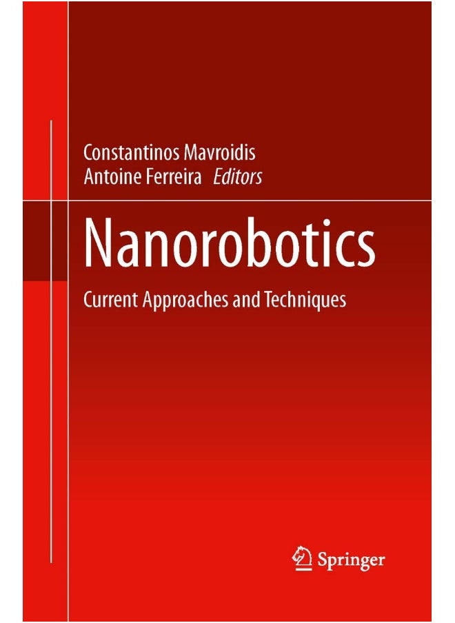 Nanorobotics: Current Approaches and Techniques 