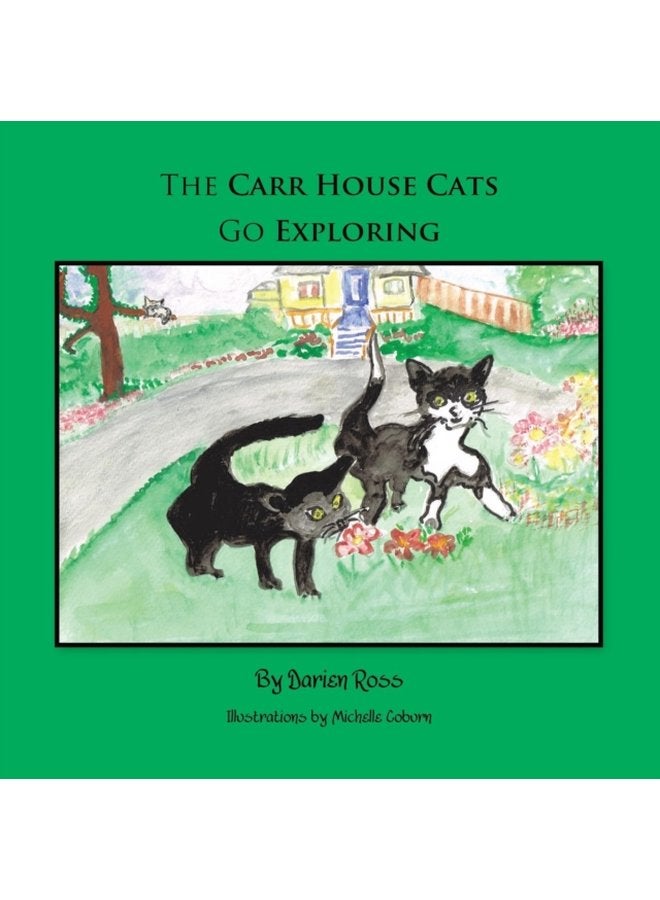 The Carr House Cats Go Exploring - Paperback