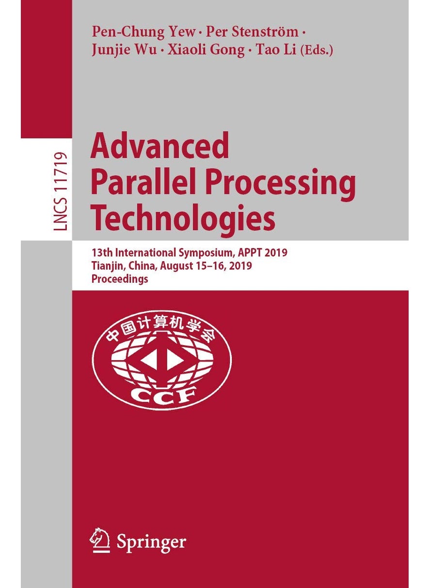 Advanced Parallel Processing Technologies: 13th International Symposium, APPT 2019, Tianjin, China, August 15-16, 2019, Proceedings 