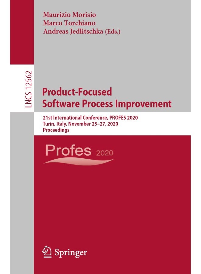 Product-Focused Software Process Improvement: 21st International Conference, PROFES 2020, Turin, Italy, November 25-27, 2020, Proceedings