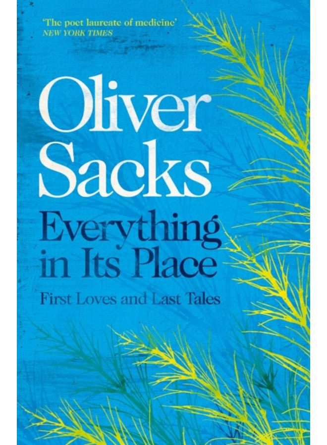 Everything in Its Place : First Loves and Last Tales