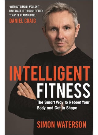 Intelligent Fitness: The Smart Way to Reboot Your Body and Get in Shape (with a foreword by Daniel Craig) - pzsku/Z862BACF3BB4E6FBFFC11Z/45/_/1726144889/31438c00-2144-47b3-97c3-0ff375068b33
