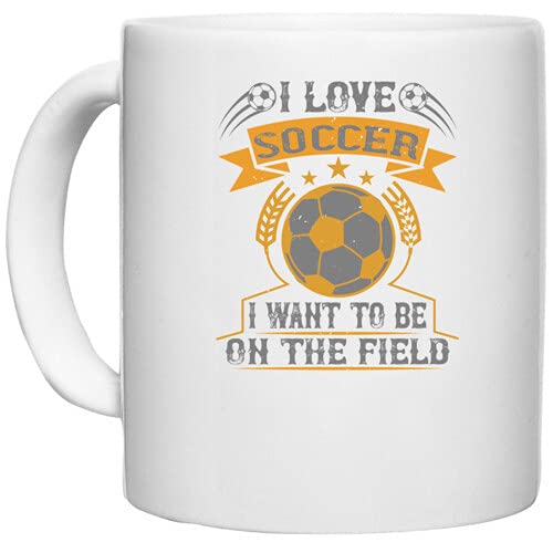 UDNAG White Ceramic Coffee/Tea Mug 'Soccer | I Love Soccer; I Want to be on The Field' Perfect for Gifting [330ml] - Image 5