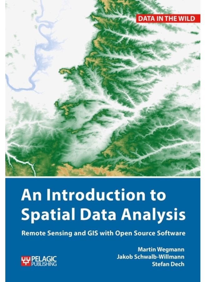 An Introduction to Spatial Data Analysis Remote Sensing and GIS with Open Source Software - Paperback