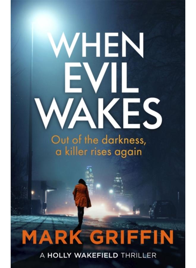 When Evil Wakes : The serial killer thriller that will have you gripped 