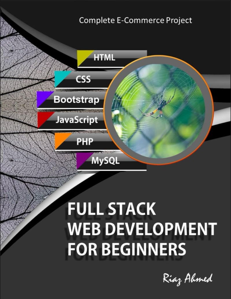 تطوير الويب الشامل للمبتدئين: تعلم تطوير مواقع التجارة الإلكترونية باستخدام HTML5 و CSS3 و Bootstrap و JavaScript و MySQL و PHP - Image 1