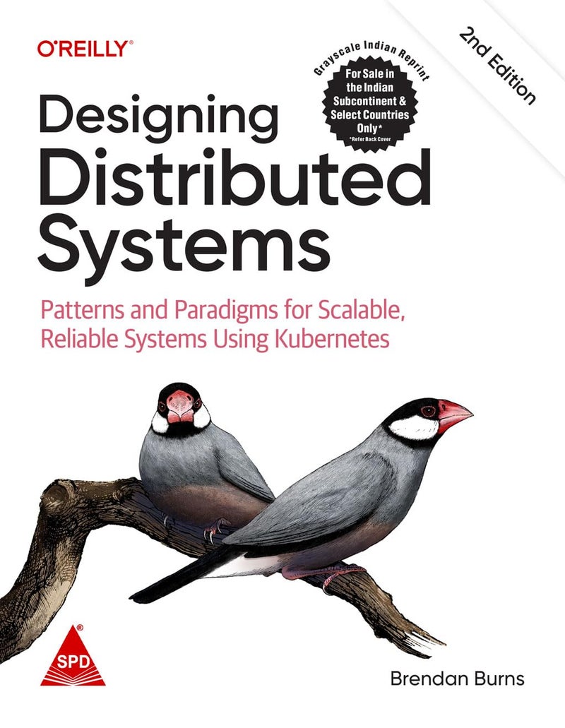 Designing Distributed Systems: Patterns and Paradigms for Scalable, Reliable Systems Using Kubernetes, Second Edition (Grayscale Indian Edition) - Image 1