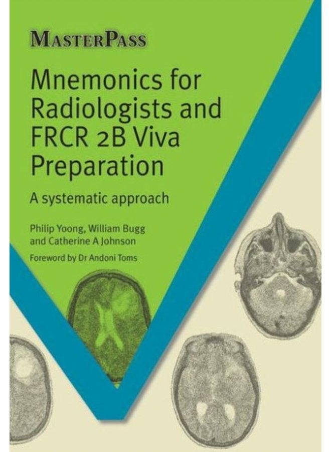Mnemonics for Radiologists and FRCR 2B Viva Preparation A Systematic Approach - Paperback