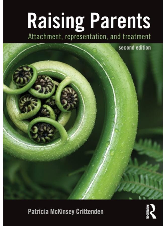Raising Parents : Attachment, Representation, and Treatment