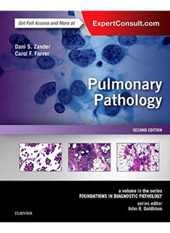 Pulmonary Pathology: A Volume in the Series: Foundations in Diagnostic Pathology 