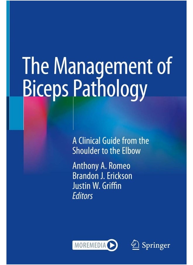 The Management of Biceps Pathology: A Clinical Guide from the Shoulder to the Elbow 