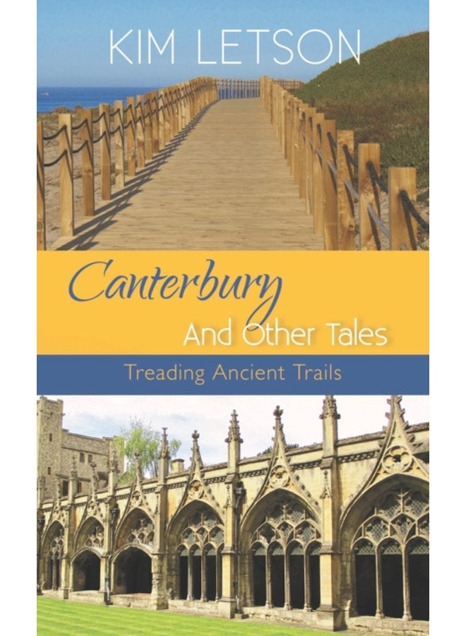 Canterbury And Other Tales Treading Ancient Trails - Paperback