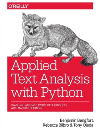 Applied Text Analysis with Python Enabling Language Aware Data Products with Machine Learning - Paperback - pzsku/Z864BADE44BE4FEBF9808Z/45/1760530619/62774145-3470-4cea-a36f-cae84e6ad97c