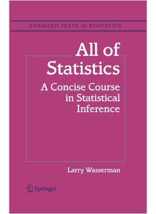Springer All of Statistics: A Concise Course in Statistical Inference - pzsku/Z864DA1B3BD02E5D63C23Z/45/1747743105/78022d02-07ef-4fc4-8c13-30b759a13554