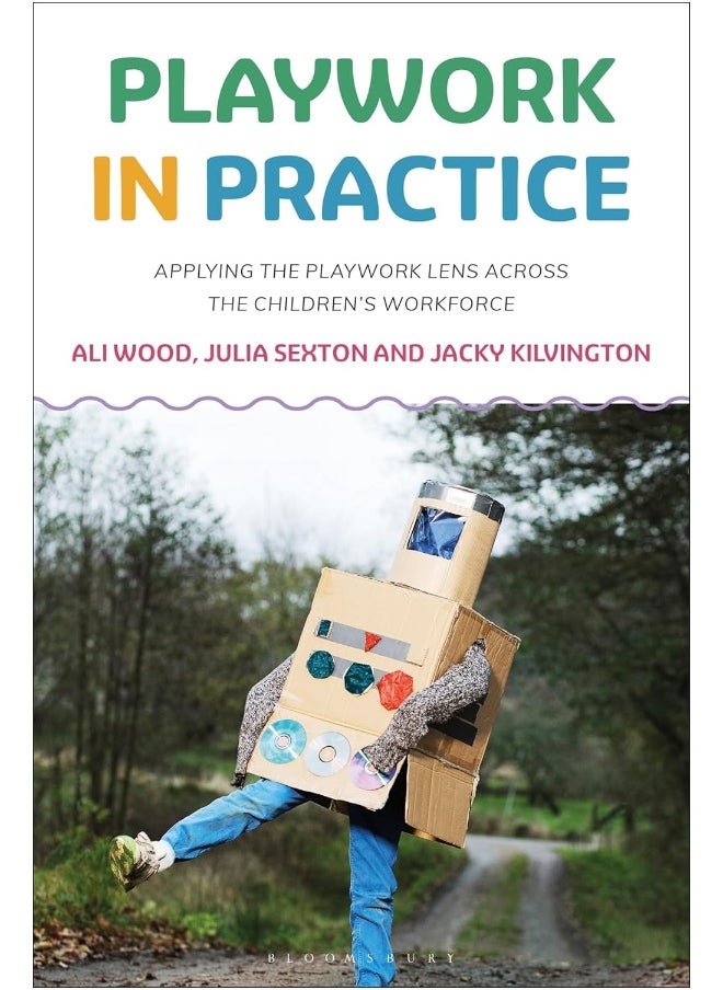 null - Playwork in Practice: Applying the Playwork Lens Across the Children's W - Image 1
