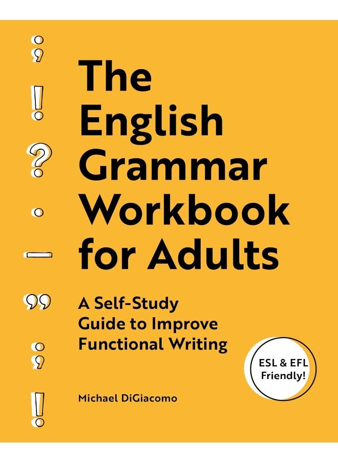 The English Grammar Workbook for Adults: A Self-Study Guide to Improve Functional Writing  - Image 1
