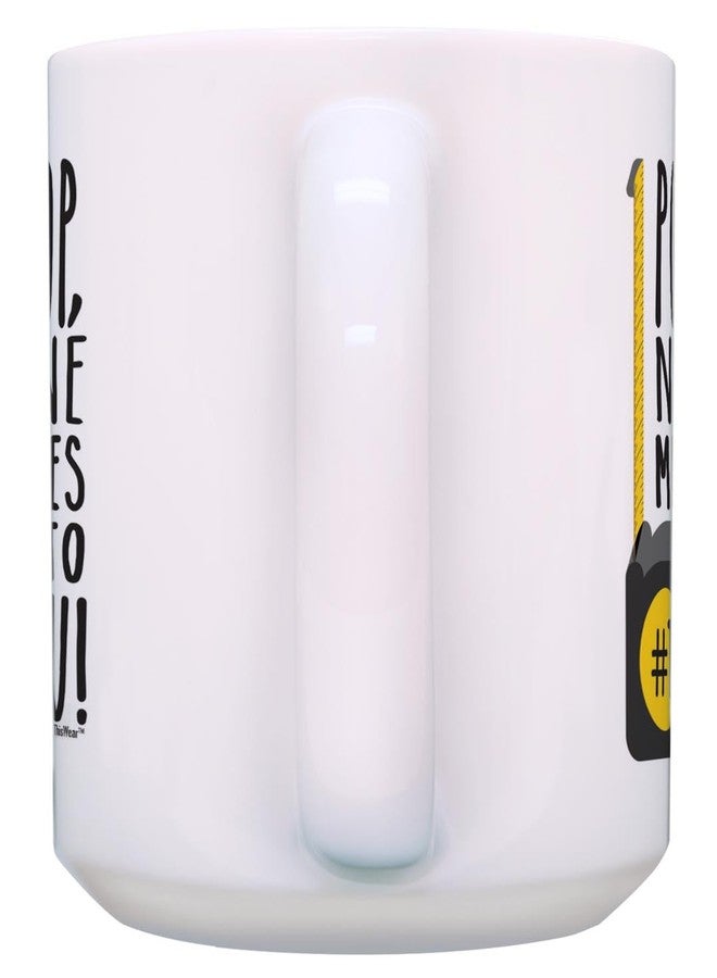 ThisWear Pop-Pop Birthday Gifts No One Measures Up Pop-Pop Funny Pop-Pop Presents 15-oz Coffee Mug Cup White - Image 2