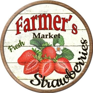 SMART BLONDE Farmers Market Strawberries Novelty Metal Circular Sign C-626 - Image 3
