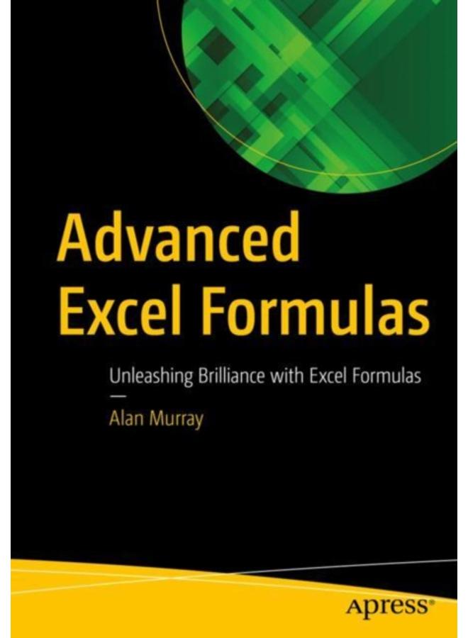 Advanced Excel Formulas : Unleashing Brilliance with Excel Formulas