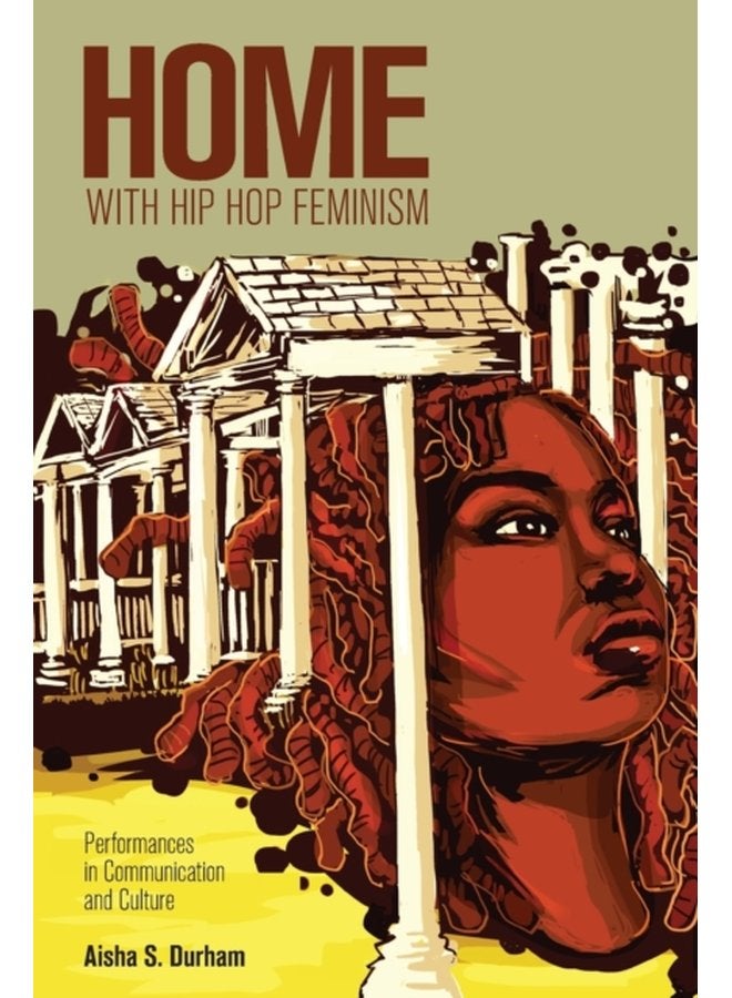 Home with Hip Hop Feminism Performances in Communication and Culture 26 - Paperback