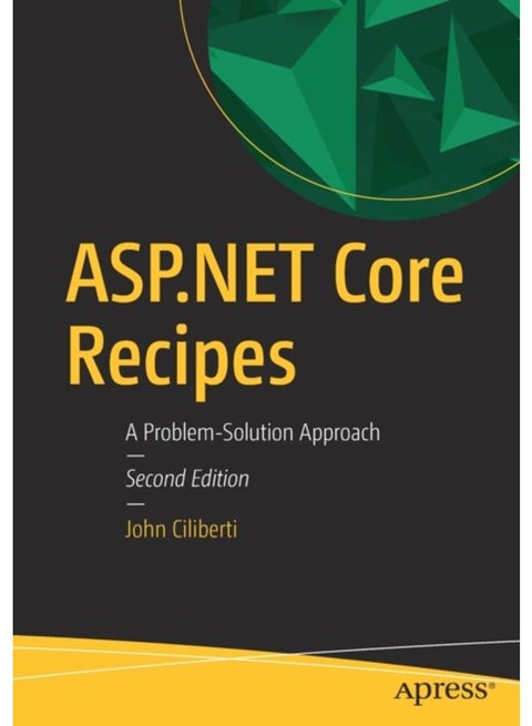 ASP.NET Core Recipes : A Problem-Solution Approach