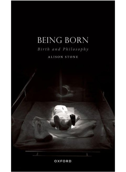 Being Born: Birth and Philosophy