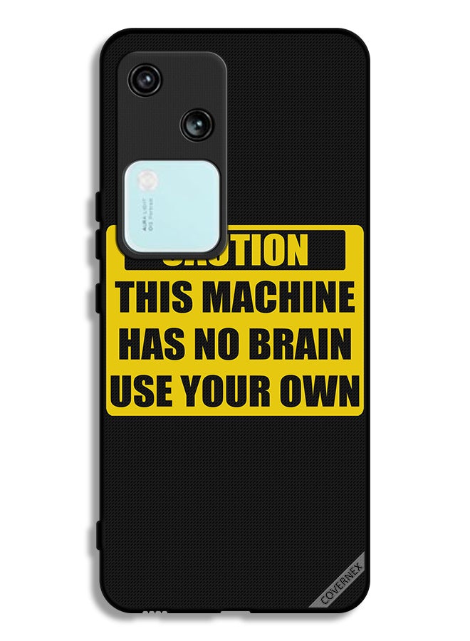 Covernex Vivo V30 5G Protective Case Cover Caution This Machine Has No Brain Use Your Own - Image 1