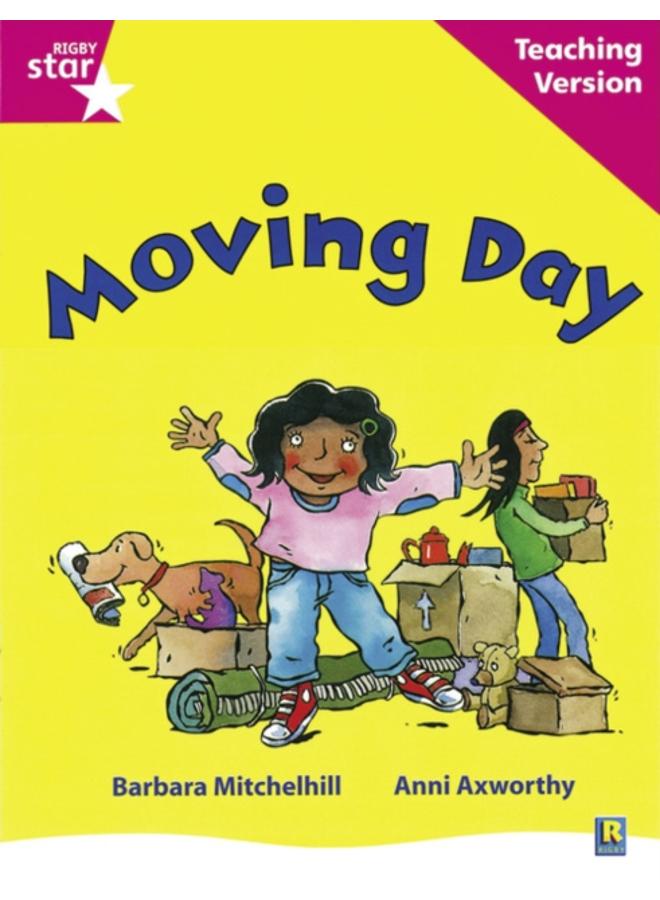 Rigby Star Guided Reading Pink Level: Moving Day Teaching Version 