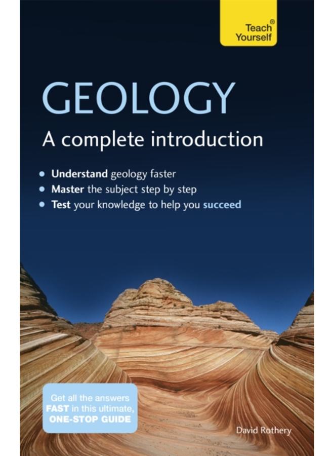 Geology: A Complete Introduction: Teach Yourself