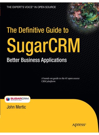 The Definitive Guide to SugarCRM: Better Business Applications - pzsku/Z866D657529DE9DB61AB6Z/45/1747043860/b7d642b1-2647-484f-8f2e-6fb25e4468a9