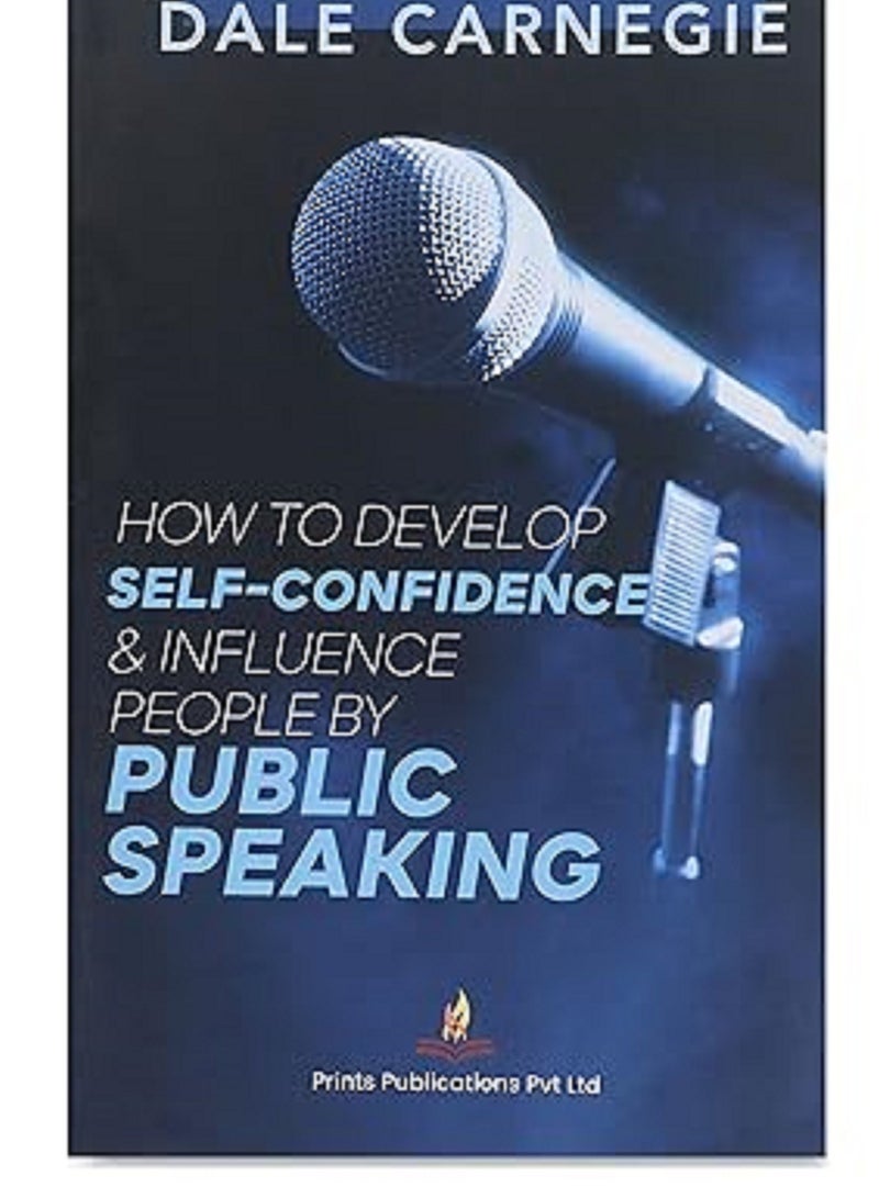 How to Develop Self-Confidence & Influence People by Public Speaking Paperback