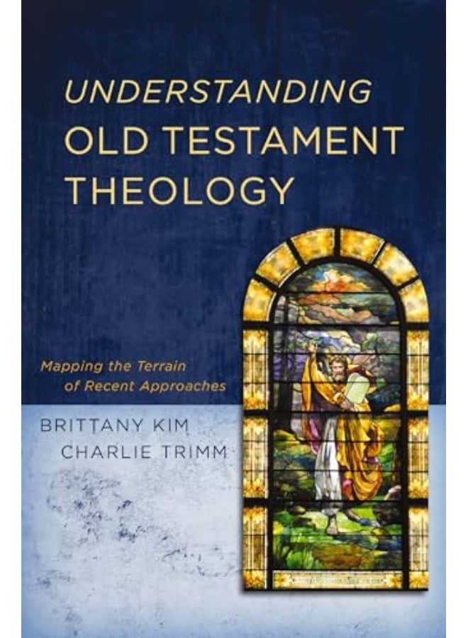 Understanding Old Testament Theology: Mapping the Terrain of Recent Approaches - Image 2