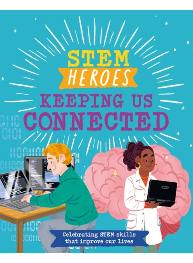 STEM Heroes: Keeping Us Connected 