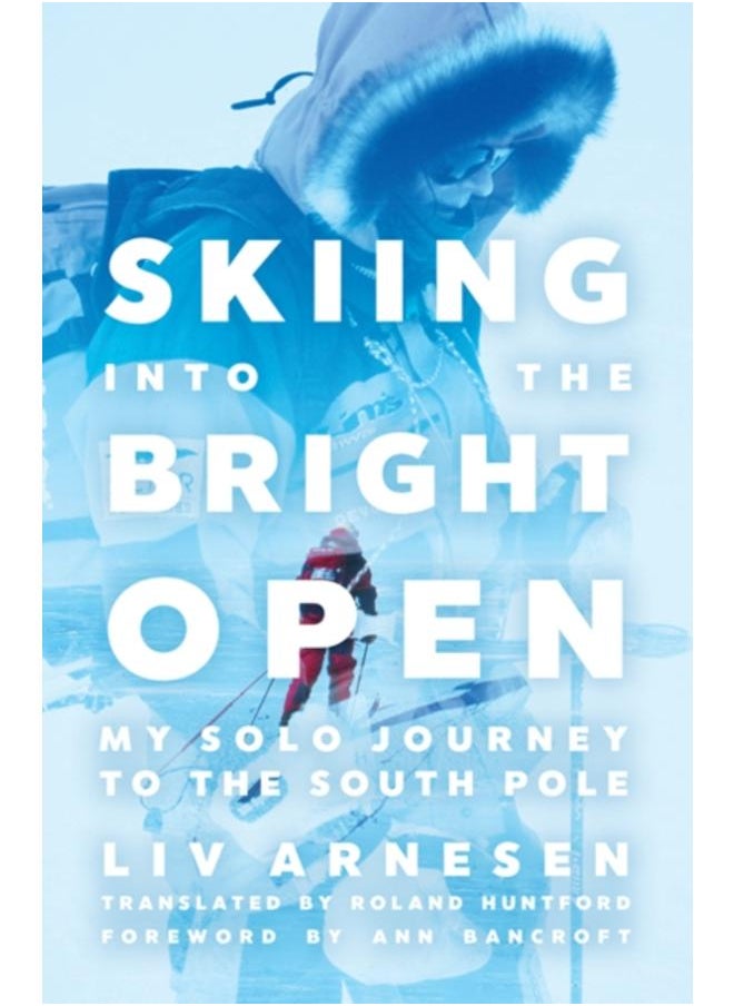 null - Skiing into the Bright Open : My Solo Journey to the South Pole - Image 1