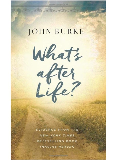 Baker Books What's after Life?: Evidence from the New York Times Bestselling Imagine Heaven