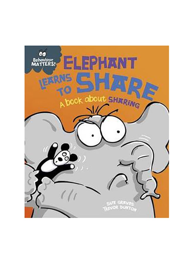Elephant Learns To Share - A Book About Sharing