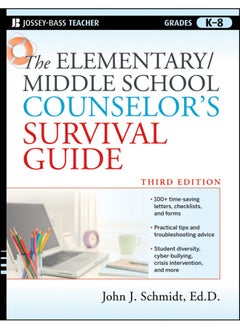The Elementary / Middle School Counselor's Survival Guide 