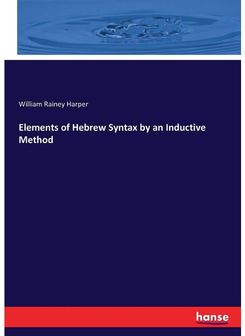 Elements of Hebrew Syntax by an Inductive Method